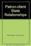 Patron-client state relationships : multilateral crises in the nuclear age