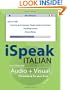 iSpeak Italian Phrasebook (MP3 CD+ Guide): The Ultimate Audio + Visual Phrasebook for Your iPod (iSpeak Audio Phrasebook)