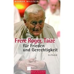Frere Roger, Taize. f�r Frieden und Gerechtigkeit. Ein Portr�t