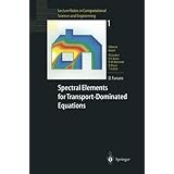 spectral elements for transport dominated equations lecture notes in computational science and engineering