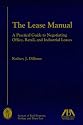 The Lease Manual: A Practical Guide to Negotiating Office, Retail and Industrial Leases