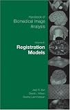Handbook of Biomedical Image Analysis: Volume 3: Registration Models (Topics in Biomedical Engineering. International Book Series)