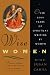 Wise Women: Over Two Thousand Years of Spiritual Writing by Women
