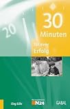 30 Minuten f&uuml;r mehr Erfolg - J&ouml;rg L&ouml;hr