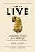 All Products : How to Live: A Search for Wisdom from Old People (While They Are Still on This Earth)