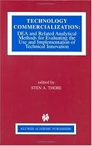Technology Commercialization: DEA and Related Analytical Methods for Evaluating the Use and Implementation of Technical Innovation