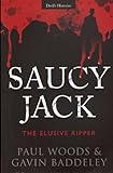 Saucy Jack : the elusive Ripper