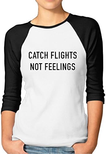 Catch Flights Not Feelings Nice Women 3/4 Sleeve T-shirts Tshirt