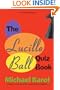 The Lucille Ball Quiz Book