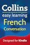 Collins Easy Learning French Conversation (Collins Easy Learning Dictionaries)
