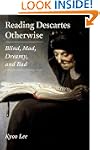 Reading Descartes Otherwise: Blind, M...