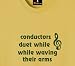 conductors duet while waving their arms