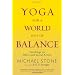 Yoga for a World Out of Balance: Teachings on Ethics and Social Action