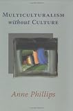 Multiculturalism without Culture