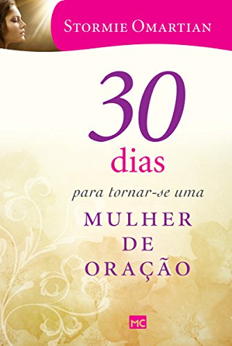 30 dias para tornar-se uma mulher de oração (Portuguese Edition)