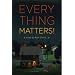 Everything Matters!: A Novel