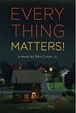Everything Matters!: A Novel