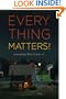 Everything Matters!: A Novel