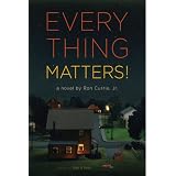 Everything Matters!: A Novel