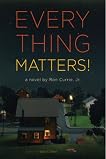 Everything Matters!: A Novel
