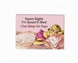 GOOD IN BED Fridge Magnet