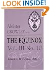 The Equinox: The Review of Scientific Illuminism, Vol. 3, No. 10