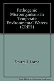 Pathogenic microorganisms in temperate environmental waters