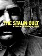 The Stalin Cult: A Study in the Alchemy of Power (The Yale-Hoover Series on Stalin, Stalinism, and the Cold War)