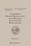 California Dental Laws: Dental Practice Act 2008