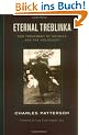 Eternal Treblinka: Our Treatment of Animals and the Holocaust