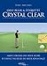 Golf Rules and Etiquette Crystal Clear: Shave Strokes Off Your Score by Using the Rules to Your Advantage!