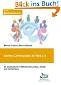 Online-Communities im Web 2.0: So funktionieren im Mitmachnetz Aufbau, Betrieb und Vermarktung