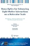Nano-optics for enhancing light-matter interactions on a molecular scale : plasmonics, photonic materials and sub-wavelength resolution