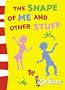 The Shape of Me and Other Stuff