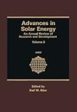 Advances in Solar Energy: An Annual Review of Research and Development