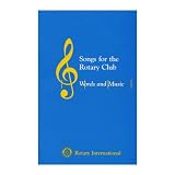 Songs for the Rotary Club: Words and Music