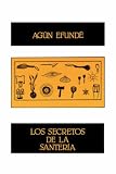 Los Secretos de la Santeria (Coleccion Ebano Y Canela)