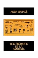 Los Secretos de la Santeria (Coleccion Ebano Y Canela)