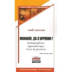Manager, �a s'apprend ! : M�tamorphose, apprentissage, prise de fonction