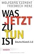 Cover Was jetzt zu tun ist: Deutschland 2.0