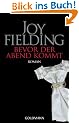 Bevor der Abend kommt: Roman