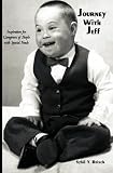 Journey with Jeff: Inspiration for Caregivers of People with Special Needs