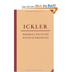 Normale deutsche Rechtschreibung: Sinnvoll schreiben, trennen, Zeichen setzen