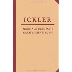 Normale deutsche Rechtschreibung: Sinnvoll schreiben, trennen, Zeichen setzen