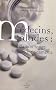 M�decins, malades : du bon usage des m�dicaments