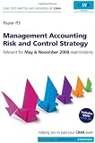 CIMA Official Learning System Management Accounting Risk and Control Strategy, Fourth Edition (CIMA  Strategic Level 2008)