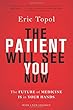 The Patient Will See You Now: The Future of Medicine Is in Your Hands