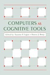 Computers As Cognitive Tools (Technology and Education Series)