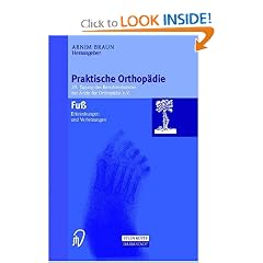 Fu&szlig;: Erkrankungen und Verletzungen (Praktische Orthop&auml;die) (German Edition) by Arnim Braun