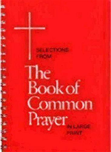 Selections from the Book of Common Prayer in Large Print